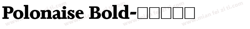 Polonaise Bold字体转换